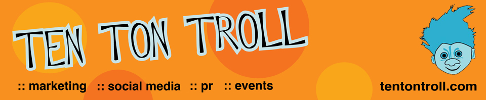 Ten Ton Troll, Marketing & Social Media for Music, 
	Events & Lifestyle Brands